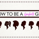 Illustration for article titled The Internet Guide to Being a Perfect Girl